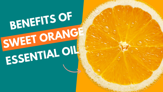 Benefits of Sweet Orange Essential Oil